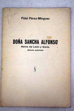 portada Doña Sancha Alfonso, Reina de León y Santa: (estudio polémico)