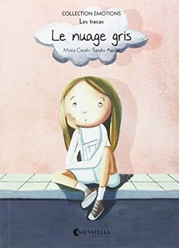 portada Le Nuage Gris: Émotions 6 (Les Tracas) (Collection Émotions (Francés)) (in French)