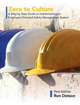 portada Zero to Culture: A Step by Step Guide to Implementing an Employee-Oriented Safety Management System