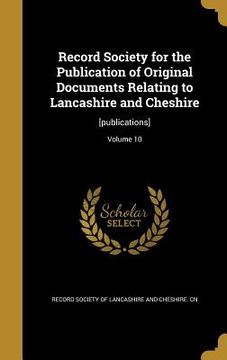 portada Record Society for the Publication of Original Documents Relating to Lancashire and Cheshire: [publications]; Volume 10 (en Inglés)