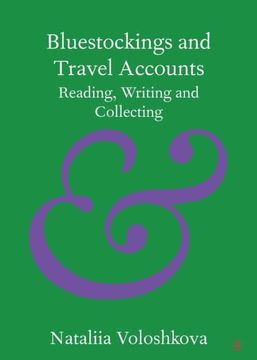 portada Bluestockings and Travel Accounts: Reading, Writing and Collecting (Elements in Publishing and Book Culture) (en Inglés)