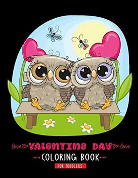 portada Valentine day Coloring Book for Toddlers: A Cute & Adorable Valentine's day Coloring Book Featuring Cupid ,Hearts, Cherubs, Cute Animals, and More (en Inglés)