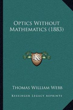 portada optics without mathematics (1883) (in English)