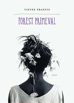 portada Forest Primeval: Poems (Kingsley Tufts Poetry Award) (in English)