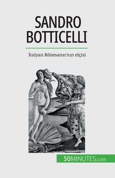 portada Sandro Botticelli: İtalyan Rönesansı'nın elçisi (en Turco)