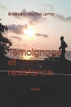 portada Témoignage et Résistance: Essai (en Francés)