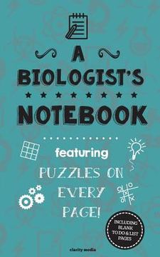 portada A Biologist's Notebook: Featuring 100 puzzles (en Inglés)