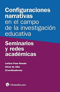 Libro Configuraciones Narrativas En El Campo De La Investigaci N ...