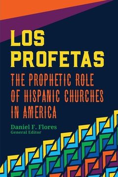 portada Los Profetas: The Prophetic Role of Hispanic Churches in America (in English)