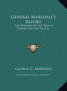 portada general marshall's report: the winning of the war in europe and the pacific (en Inglés)