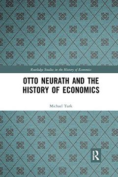 portada Otto Neurath and the History of Economics (Routledge Studies in the History of Economics) (in English)