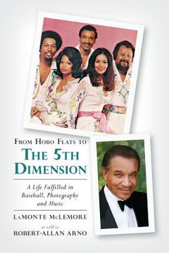 portada From Hobo Flats to The 5th Dimension: A Life Fulfilled in Baseball, Photography and Music (en Inglés)