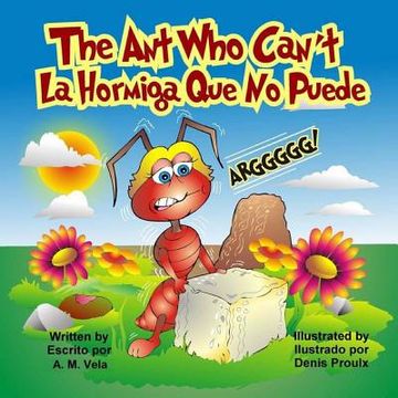 portada The Ant Who Can't: La Hormiga Que No Puede (en Inglés)