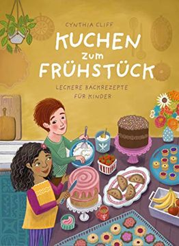portada Kuchen zum Frühstück: Leckere Backrezepte für Kinder (en Alemán)