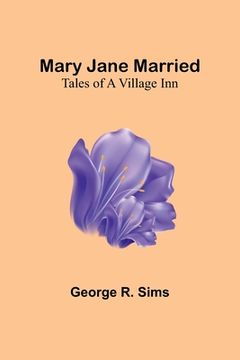 portada Mary Jane Married: Tales of a Village Inn (en Inglés)