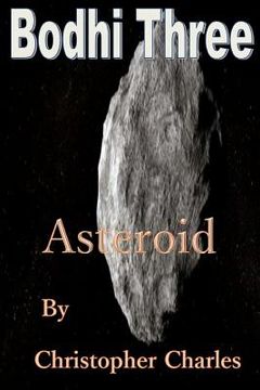 portada Bodhi Three: Asteroid (en Inglés)