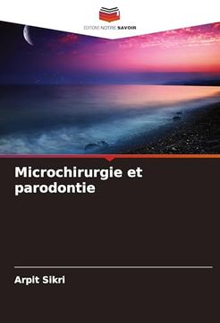 Microchirurgie et Parodontie (en Francés)