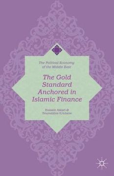 portada The Gold Standard Anchored in Islamic Finance