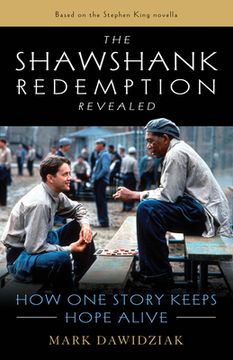 portada The Shawshank Redemption Revealed: How One Story Keeps Hope Alive (en Inglés)
