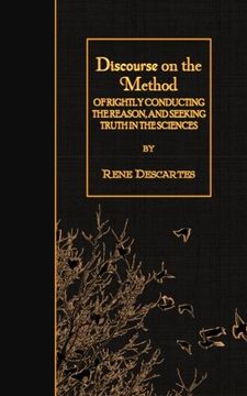 portada Discourse on the Method: of Rightly Conducting the Reason, and Seeking Truth in the Sciences