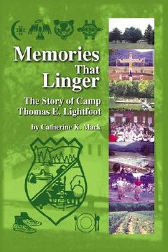 portada memories that linger: the story of camp thomas e. lightfoot (en Inglés)