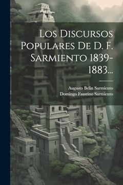 portada Los Discursos Populares de d. F. Sarmiento 1839-1883.