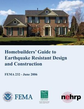 portada Homebuilders' Guide to Earthquake-Resistant Design and Construction (FEMA 232 / June 2006) (en Inglés)