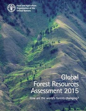 portada Global Forest Resources Assessment 2015: How are the world's forests changing? (en Inglés)