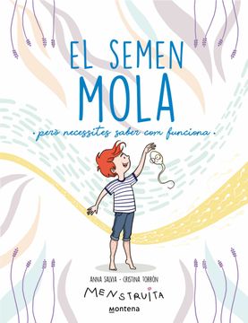 portada El Semen Mola (Pero Necessites Saber com Funciona) (Menstruita) (in Catalan)