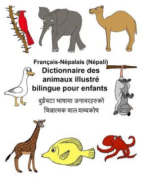 portada Français-Népalais (Népali) Dictionnaire des animaux illustré bilingue pour enfants (en Francés)
