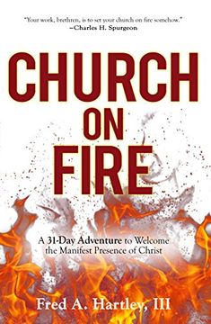 portada Church on Fire: A 31-Day Adventure to Welcome the Manifest Presence of Christ