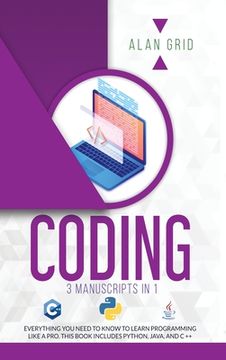 portada Coding: All the Basic Need to Learn Programming Like a Pro. This Book Includes Python, Java, and C ++ 