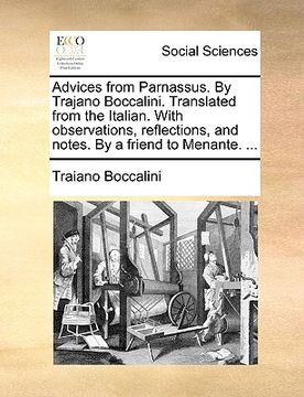 portada advices from parnassus. by trajano boccalini. translated from the italian. with observations, reflections, and notes. by a friend to menante. ... (en Inglés)