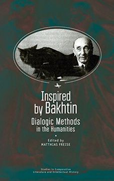portada Inspired by Bakhtin: Dialogic Methods in the Humanities (Studies in Comparative Literature and Intellectual History) (in English)