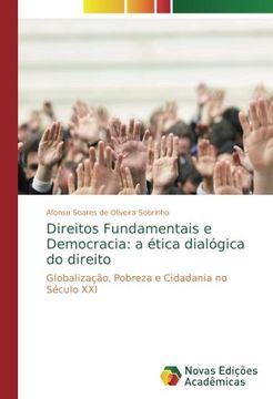 portada Direitos Fundamentais e Democracia: a ética dialógica do direito: Globalização, Pobreza e Cidadania no Século XXI