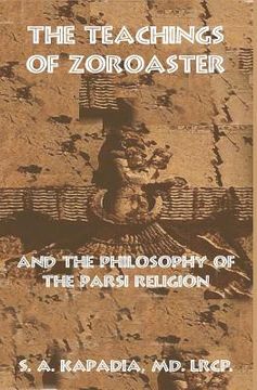 portada The Teachings of Zoroaster and the Philosophy of the Parsi Religion