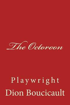 portada The Octoroon: Playwright