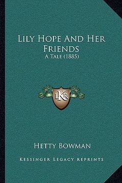portada lily hope and her friends: a tale (1885) (in English)