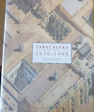 portada Tabacalera y el Estanco del Tabaco en España (1636-1998)