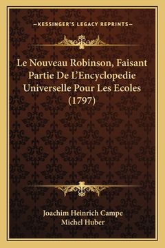 portada Le Nouveau Robinson, Faisant Partie De L'Encyclopedie Universelle Pour Les Ecoles (1797) (en Francés)