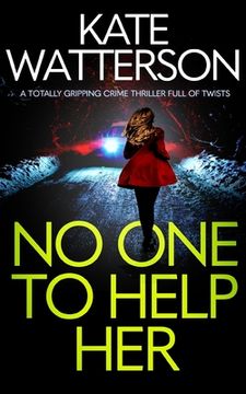 portada NO ONE TO HELP HER a totally gripping crime thriller full of twists (en Inglés)