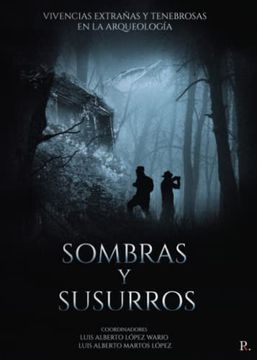 portada Sombras y susurros: Vivencias extrañas y tenebrosas en la arqueología (in Spanish)
