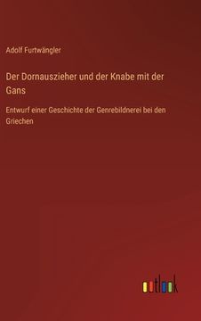 portada Der Dornauszieher und der Knabe mit der Gans: Entwurf einer Geschichte der Genrebildnerei bei den Griechen (en Alemán)