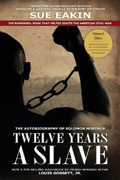 portada Twelve Years a Slave – Enhanced Edition by Dr. Sue Eakin Based on a Lifetime Project. New Info, Images, Maps