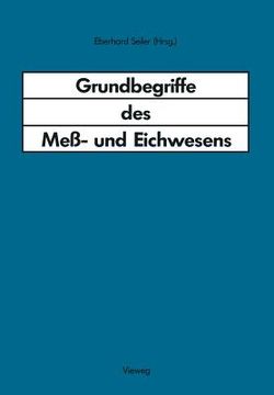 portada Grundbegriffe Des Meß- Und Eichwesens: Deutsche Fassung Des Wörterbuchs Der Internationalen Organisation Fur Gesetzliches Meßwesen Mit Grundbegriffen (in German)