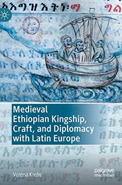 portada Medieval Ethiopian Kingship, Craft and Diplomacy With Latin Europe (en Inglés)