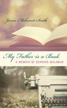 portada my father is a book: a memoir of bernard malamud (in English)