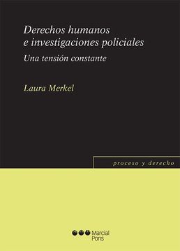 Libro Derechos Humanos E Investigaciones Policiales: Una Tensión ...