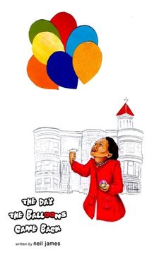 portada The Day the Balloons Came Back (en Inglés)