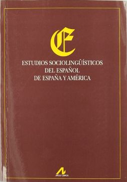 Estudios sociolingüísticos del español de España y América (Actas y homenajes)